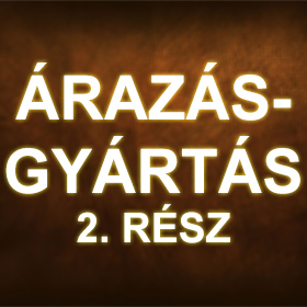 Árazás-gyártás (2. rész)